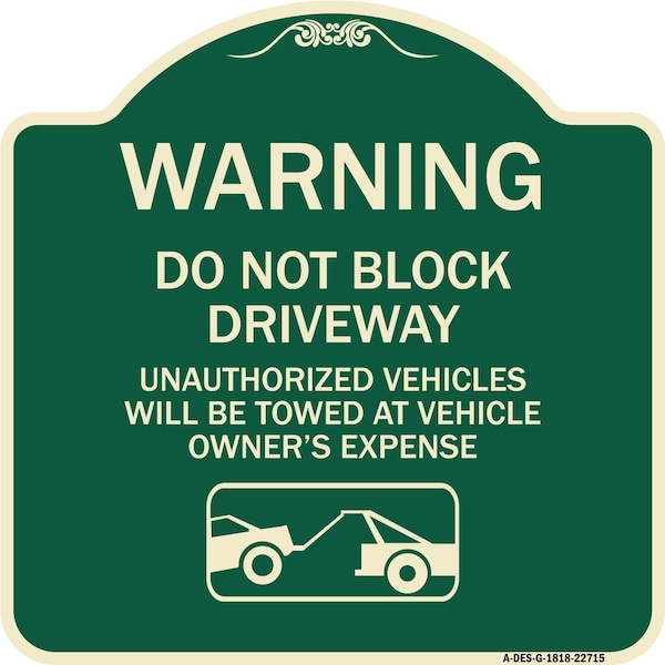 Warning Do Not Block Driveway W/ Graphic Heavy-Gauge Aluminum Sign, 18" x 18", G-1818-22715